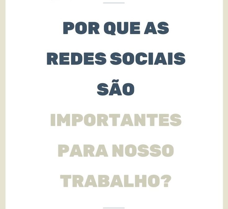 Porque as Redes Sociais são importantes