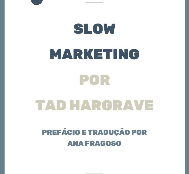 Slow Marketing por Tad Hargrave