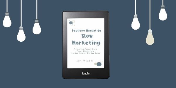 Pequeno Manual de Slow Marketing